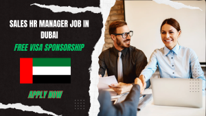 Sales HR Manager Job in Dubai – Visa Sponsorship