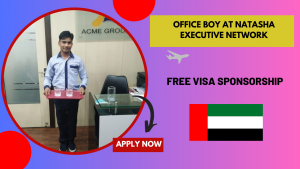 Office Boy at Natasha Executive Network – Free Visa Sponsorship Office Boy at Natasha Executive Network – Free Visa Sponsorship