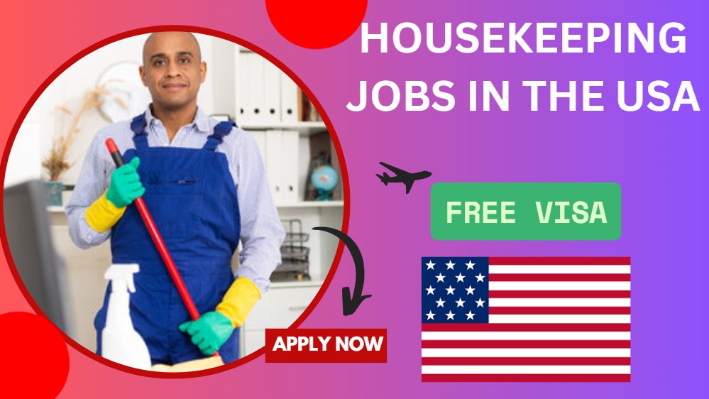 Housekeeping Jobs in the USA for Immigrants – Apply Online