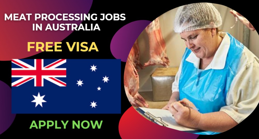Meat Processing Jobs in Australia for Foreign Workers Meat Processing Jobs in Australia for Foreign Workers