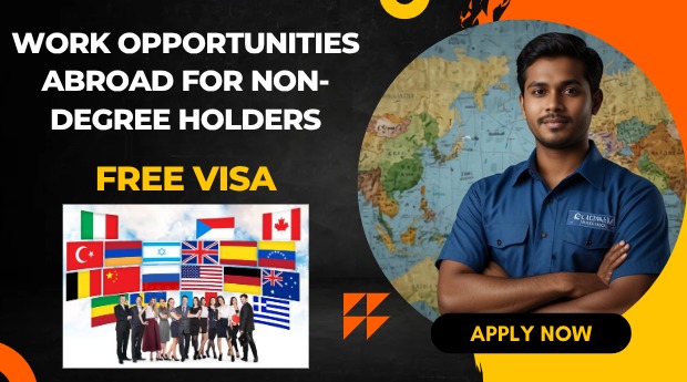 Work Opportunities Abroad for Non-Degree Holders – 2025 Update
