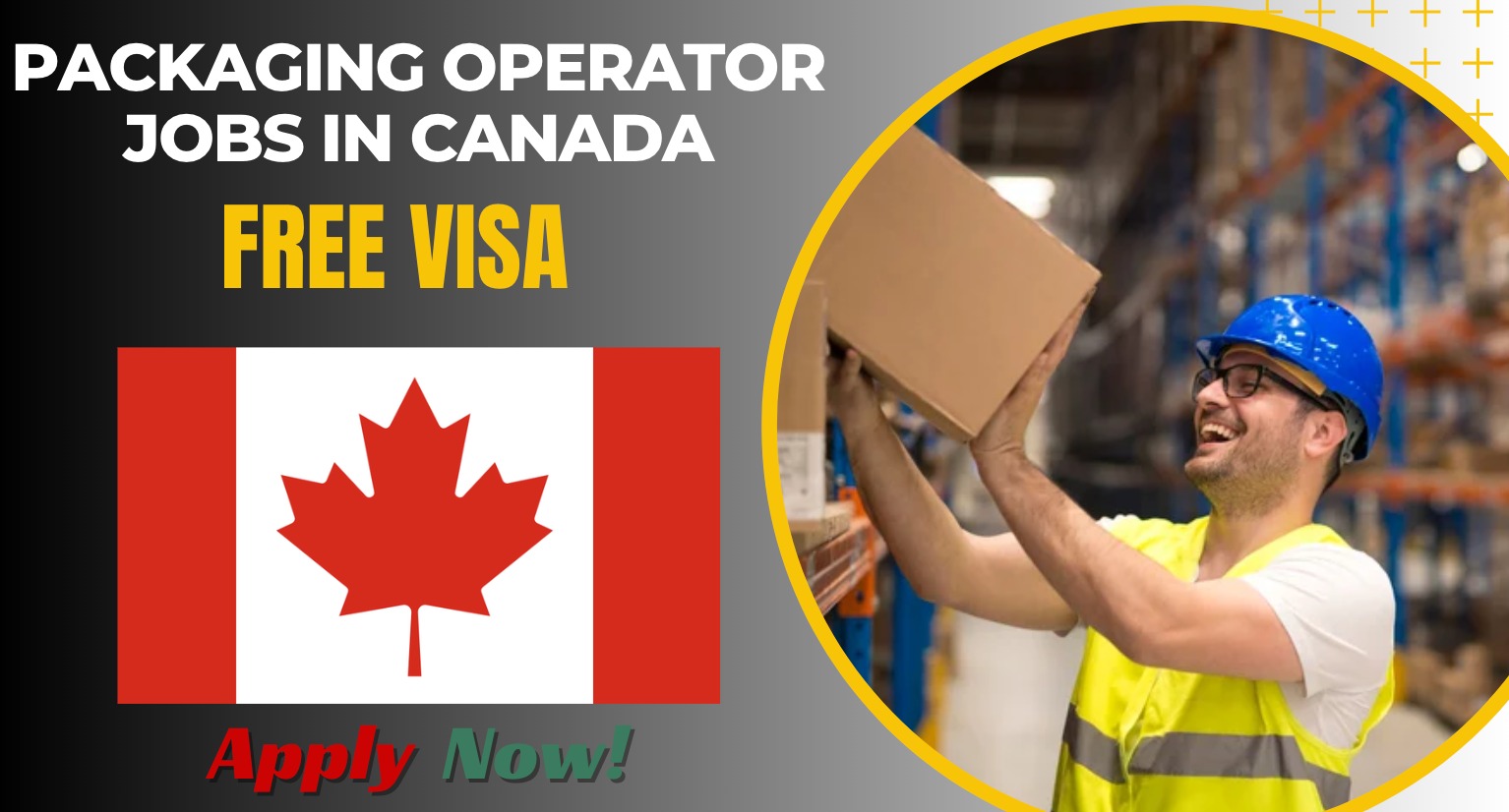 Packaging Operator Jobs in Canada for Non-Degree Holders Packaging Operator Jobs in Canada for Non-Degree Holders